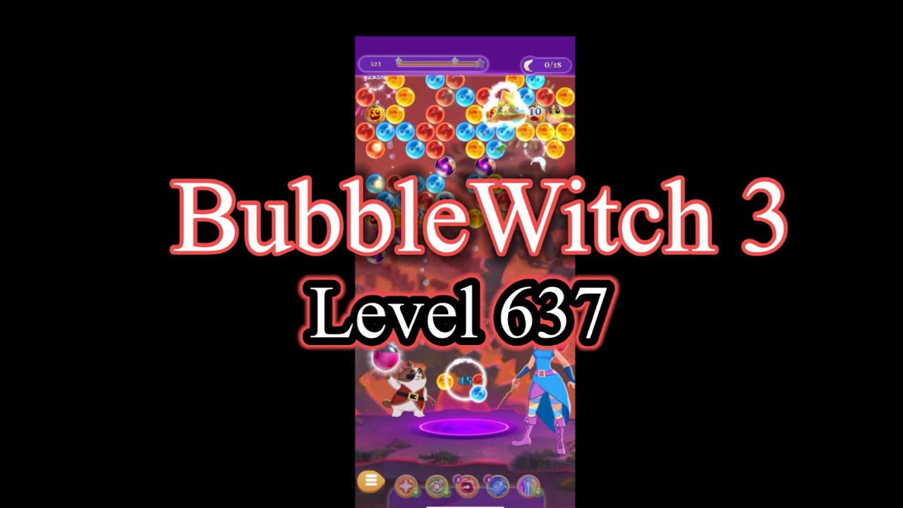BubbleWitch 3 RPD - Level 637