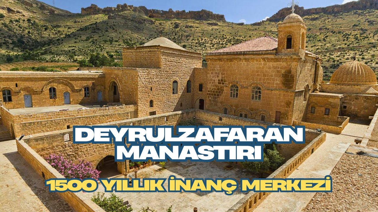 Deyrulzafaran Manastırı - Süryani Ortodoks Patrikhanesi’nin Kalbi