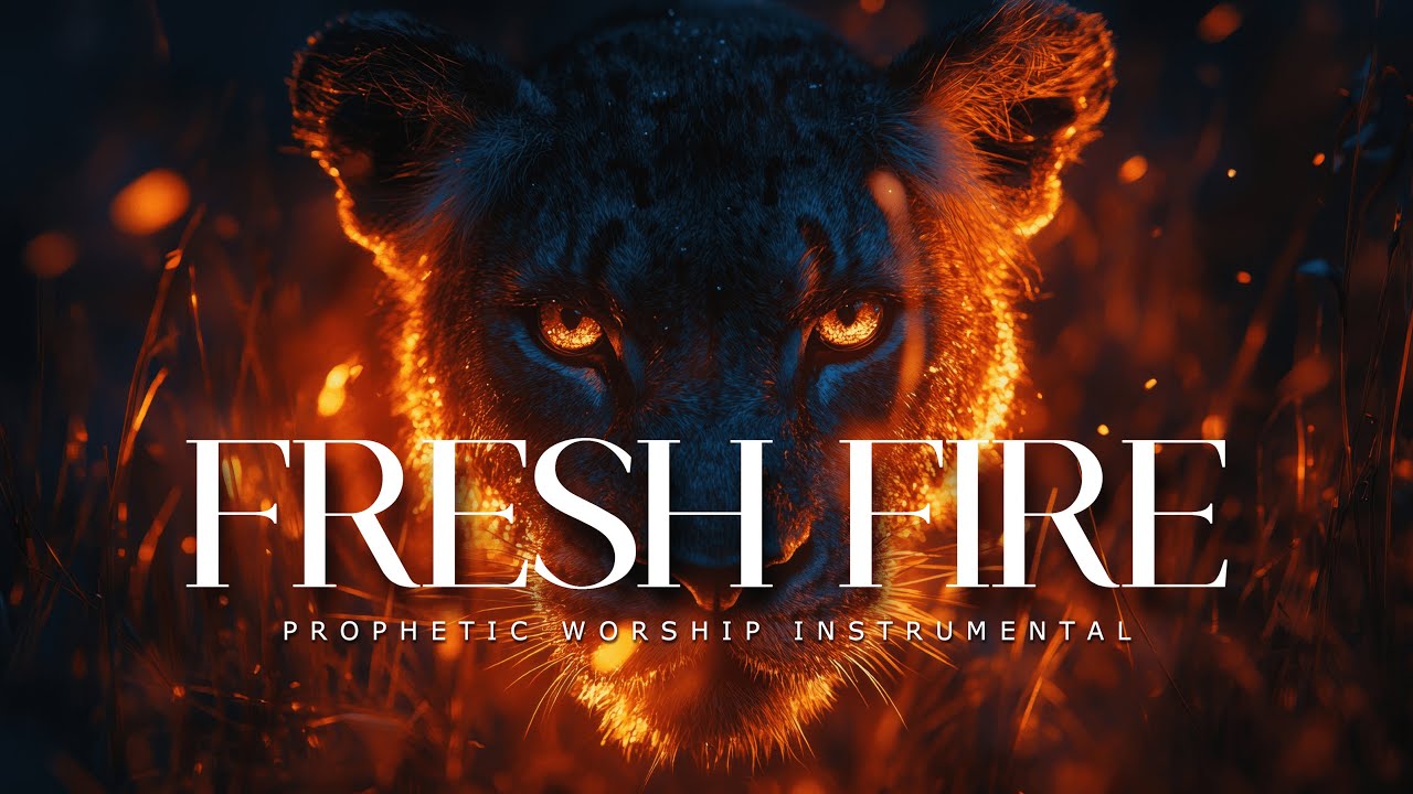 Fresh Fire | Prophetic Warfare Prayer Instrumental