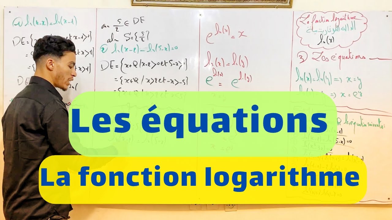 La fonction logarithme | les équations المعادلات