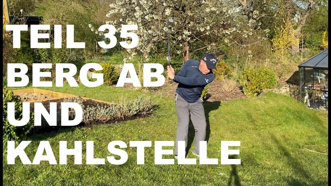 Kahlstelle berg ab spielen   Golf in der Krise 35