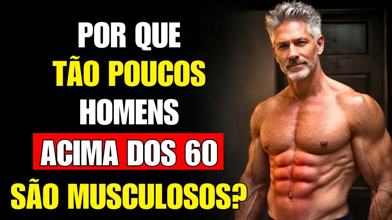 Apenas 3% Dos Homens Com Mais de 60 São Musculosos: A Razão REAL E Como Você Pode Resolver isso!