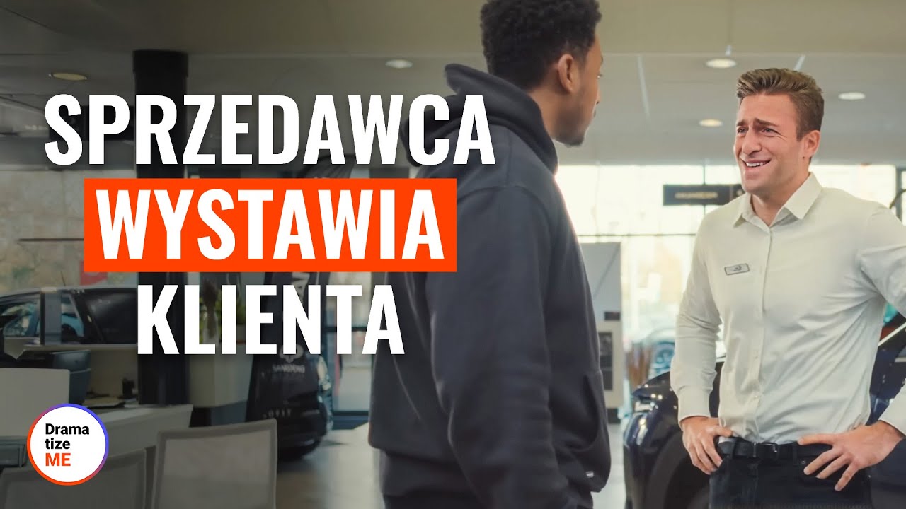 Sprzedawca wystawia klienta | @DramatizeMe Polska