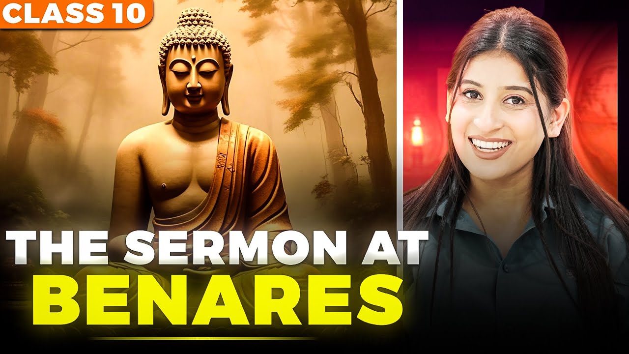 The Sermon at Benares Class 10🔥Explanation | Imp keywords | Theme | characters by Kriti Di✅