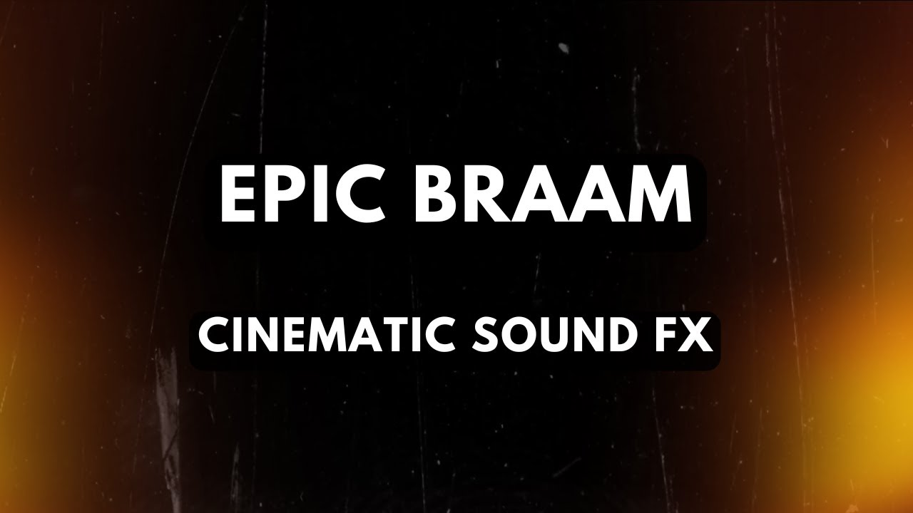 Braam Cinematic Sound FX (No Copyright)