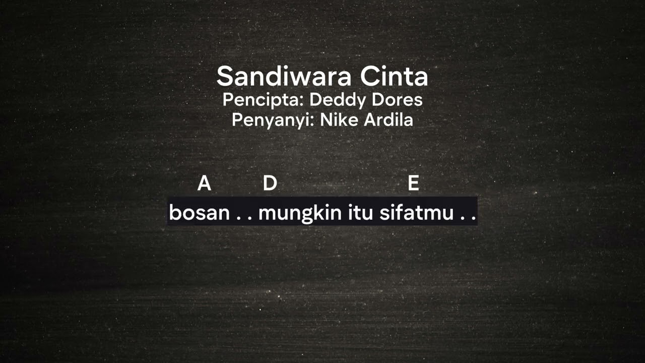 Sandiwara Cinta - Nike Ardila (Deddy Dores) Lirik dan Chord