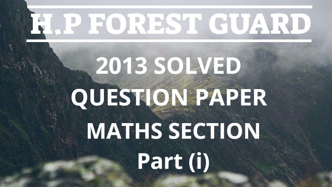 H.P Forest Guard 2013 Question Paper Maths Section Part (i)