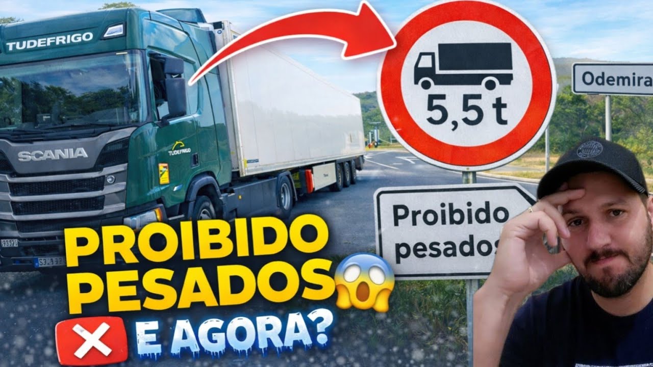 🚛 PROIBIDO PESADOS! E AGORA?