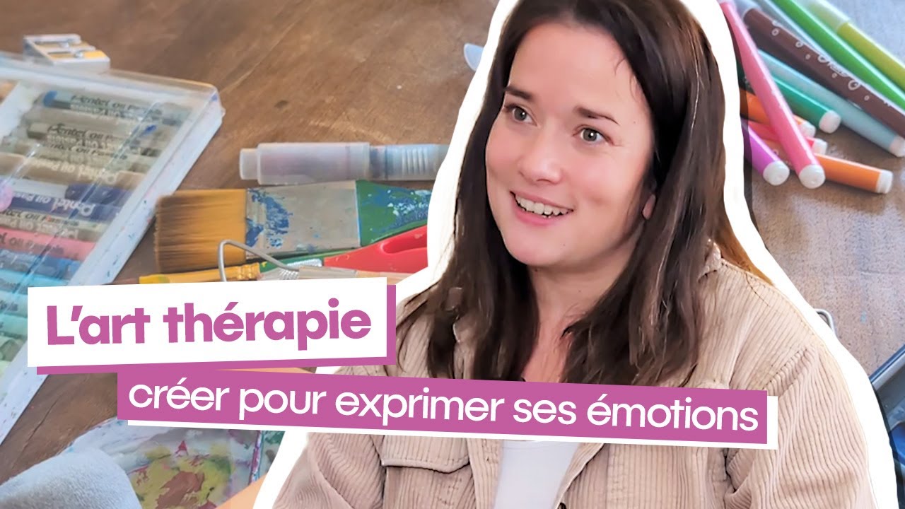 L'art-thérapie : créer pour exprimer ses émotions | Marine Buffard-Morel  | SMILE