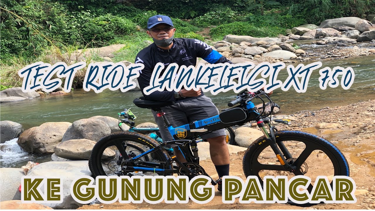 TEST RIDE LANKELEISI XT 750 ke Gunung Pancar