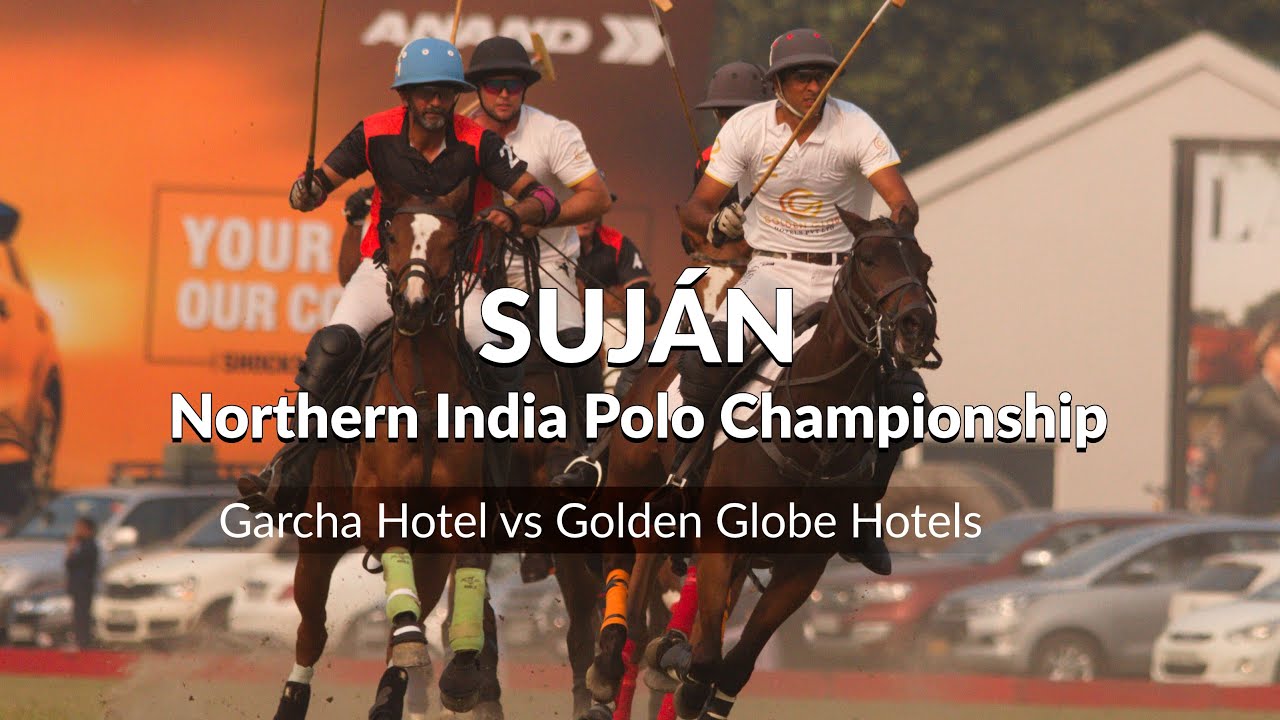 The Highest Goal Polo Tournament Of India - The SUJ&Aacute;N Northern India Polo Championship (16 Goals)