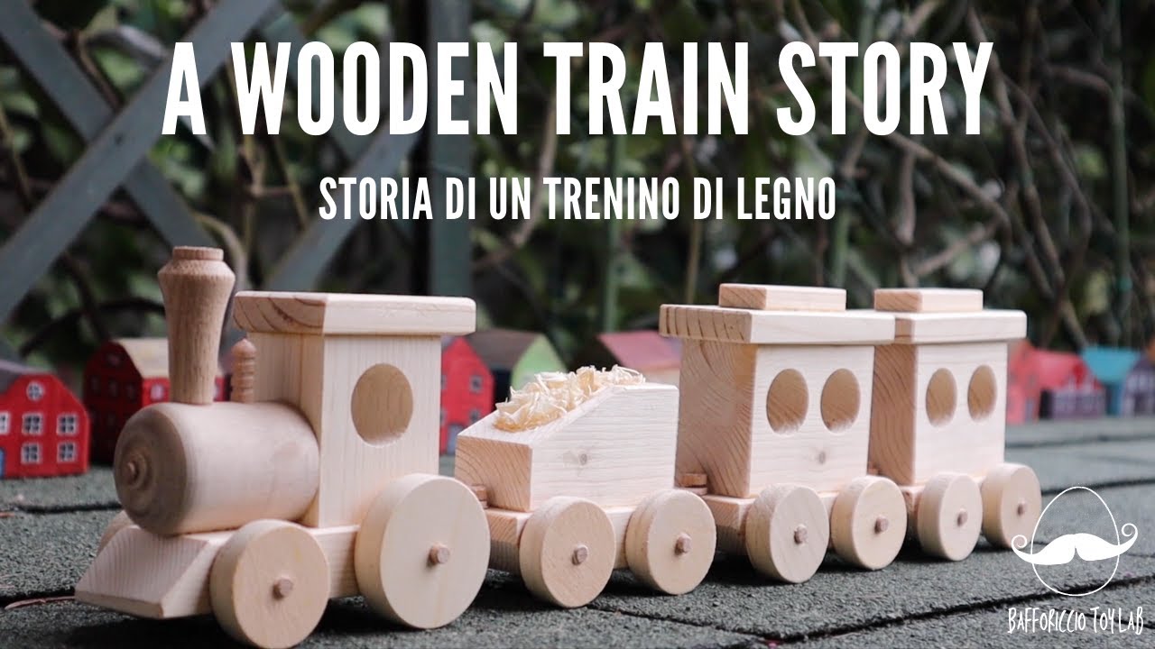 Come FARE UN TRENINO di legno - a Wooden Train Story