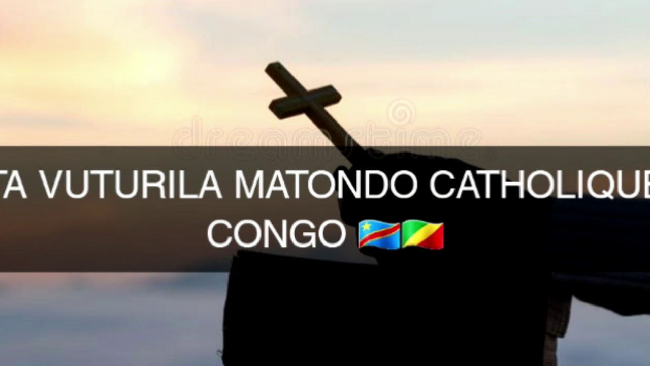 TA VUTURILA MATONDO CHANT CATHOLIQUE DU CONGO 🇨🇬🇨🇩