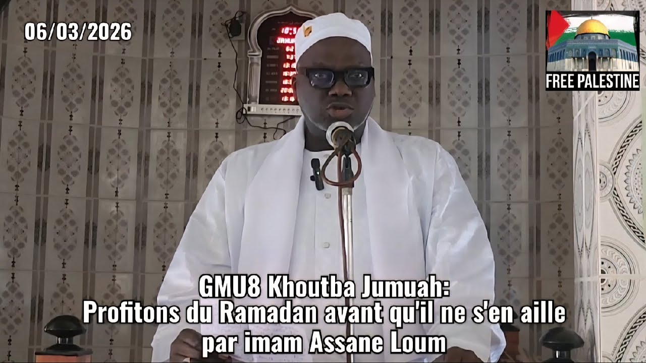 GMU8 Khoutba Jumuah: Profitons du Ramadan avant qu'il ne s'en aille par imam Assane Loum 