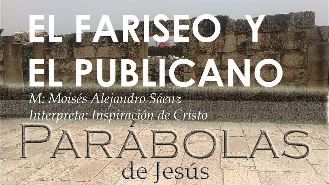 CANTO PARA MISA - EL FARISEO Y EL PUBLICANO