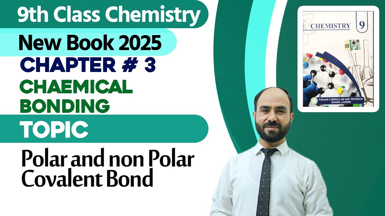 9th Class Chemistry Chapter 3 | Polar and Non Polar Covalent Bond |  Class 9th New Book 2025