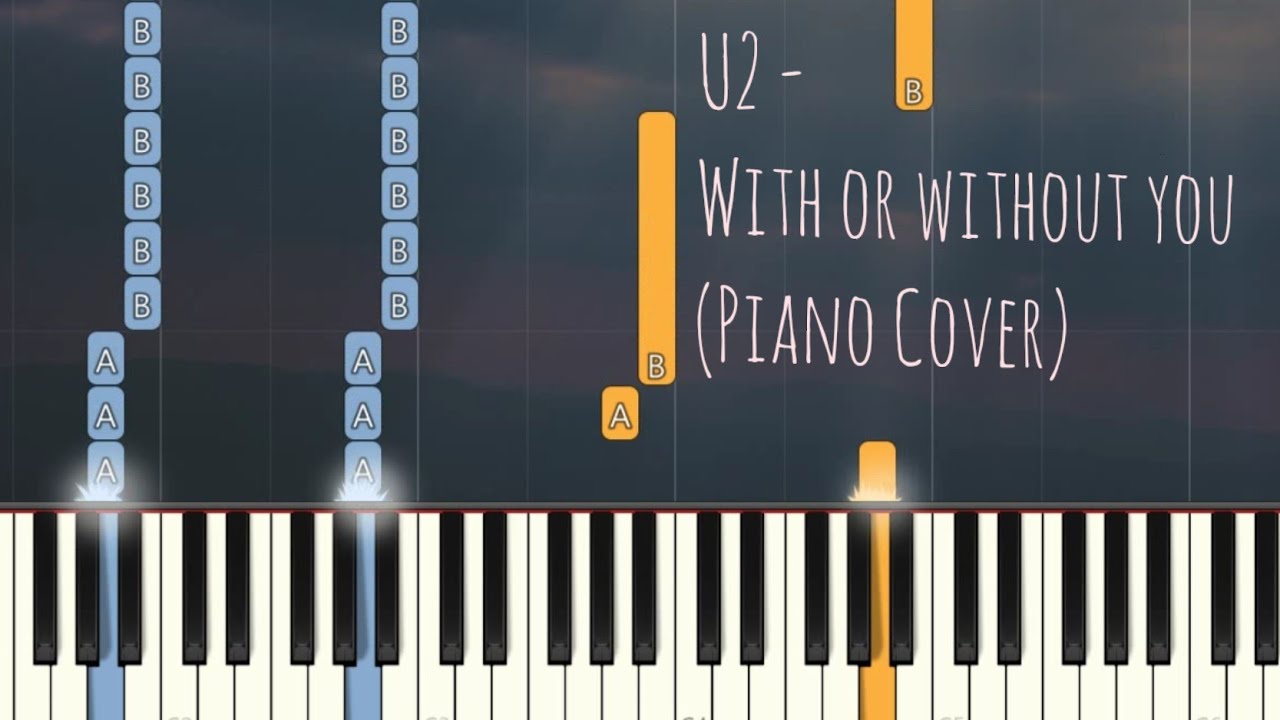 U2 - With Or Without You | Piano Pop Song Tutorial