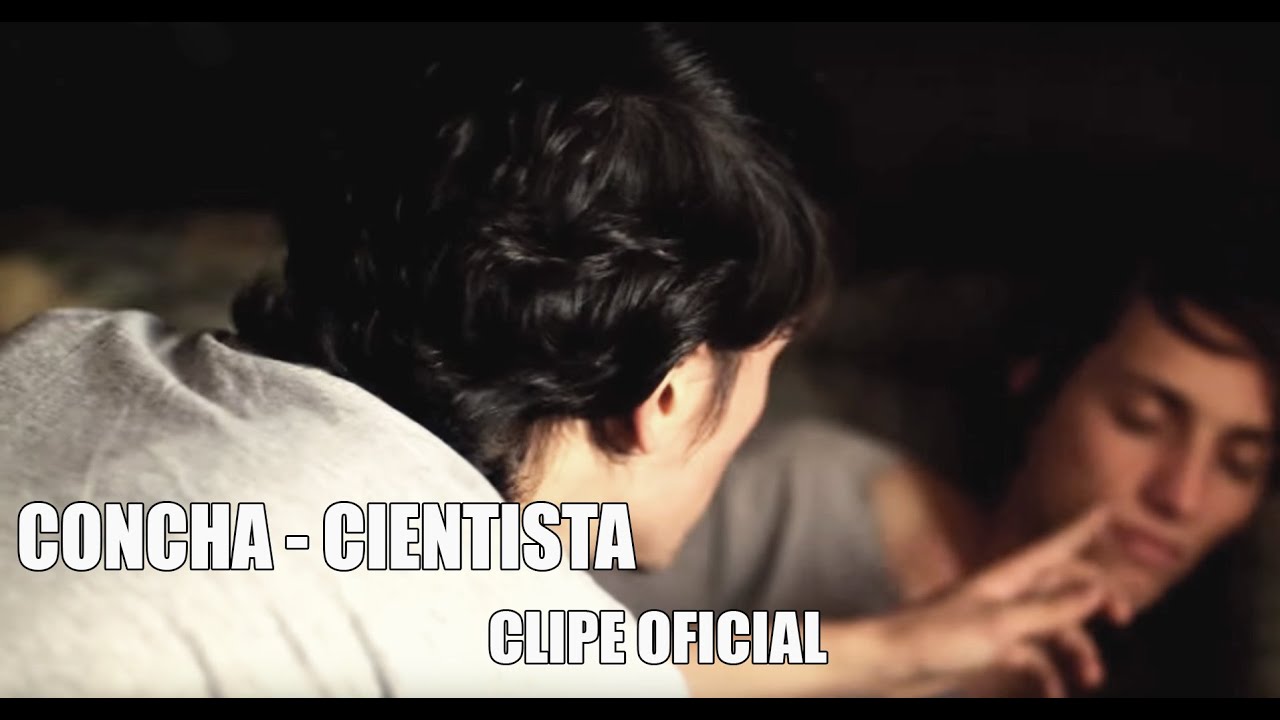 CONCHA - CIENTISTA [Clipe Oficial]