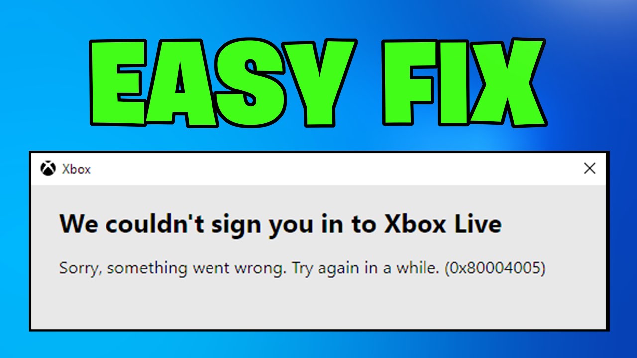 How To Fix Xbox App We Couldn't Sign You In To Xbox Live Error 0x80004005 in Windows - NEW 2026✅