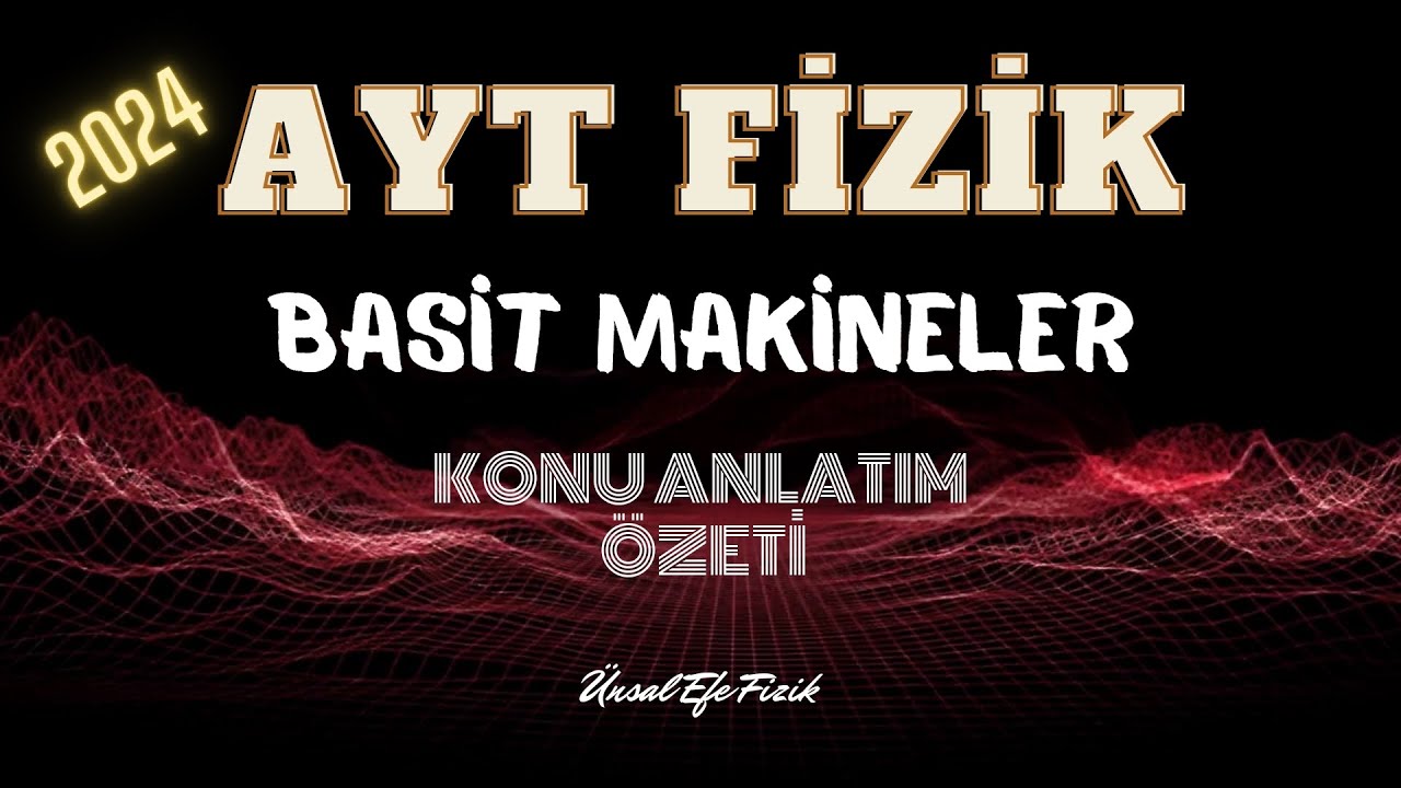 AYT Fizik Basit Makineler | Konu Anlatım Özeti | #fizik #basitmakineler #özet #aytfizik #ayt2024
