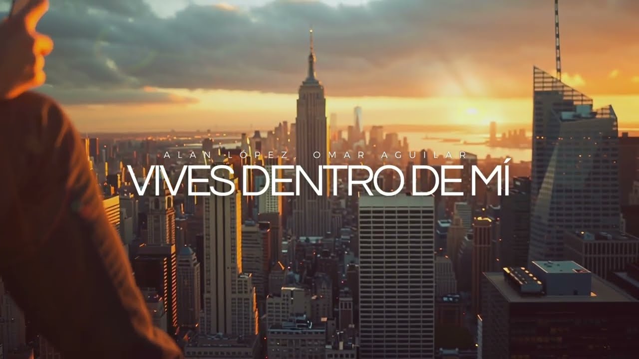 Vives Dentro De M&iacute; - Alan Lop&eacute;z, Omar Aguilar (Video Oficial)