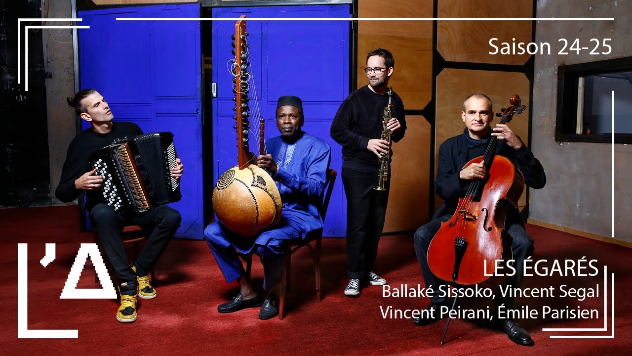 LES ÉGARÉS — Ballaké Sissoko – Vincent Segal — Vincent Peirani – Émile Parisien