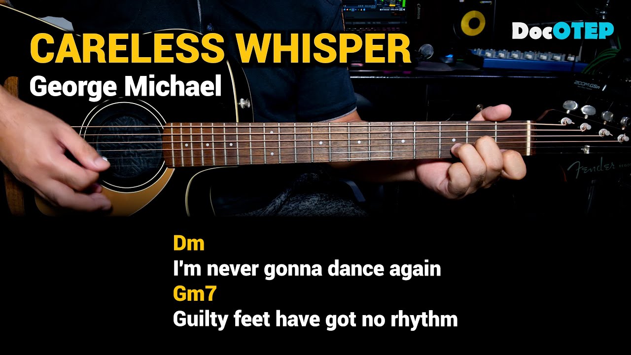 Careless Whisper - George Michael (Guitar Chords Tutorial with Lyrics)