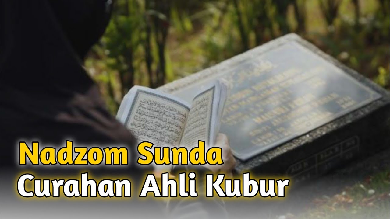 Nadzom Sunda | Curahan Ahli Qubur