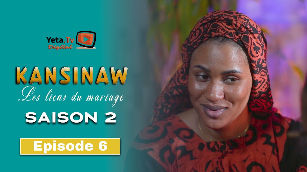 Série - Kansinaw - Saison 2 - Episode 6  - VOSTFR