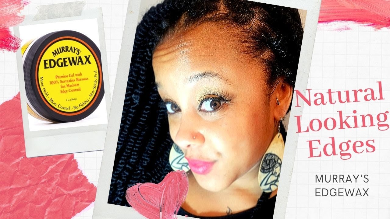 Natural Looking Edge control w/ Murray's Edgewax