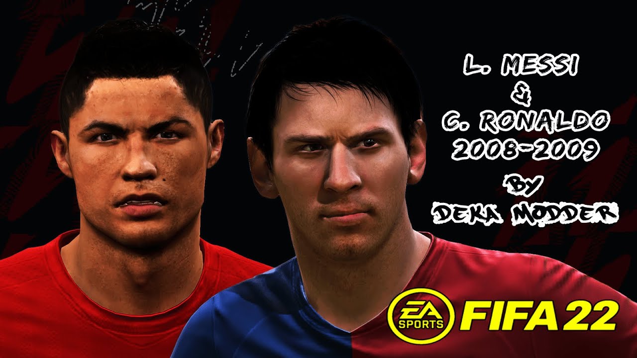 [FIFA 22 PC] L. Messi & C. Ronaldo 08-09 Face by DeKa Modder