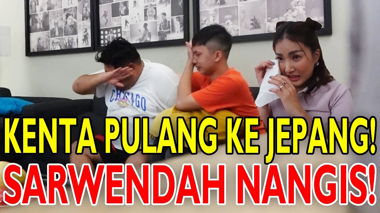 KENTA MAU PULANG KE JEPANG ‼️ BIKIN SARWENDAH DAN JEJEN SAMPE NANGIS ‼️
