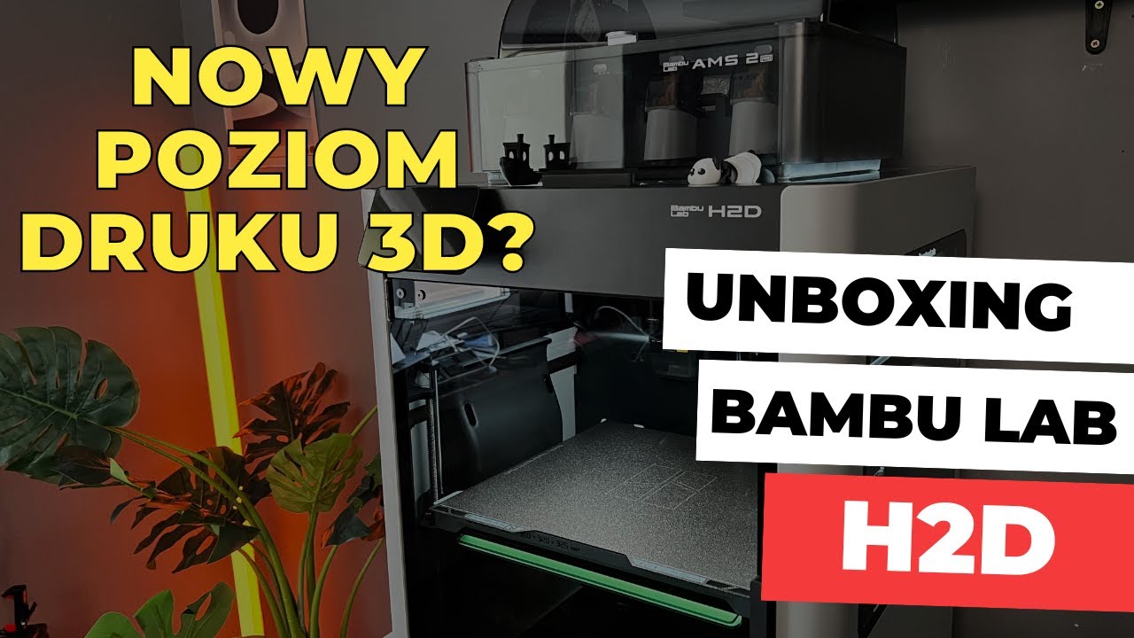 Unboxing Bambu Lab H2D Combo - Nowy poziom druku 3D?