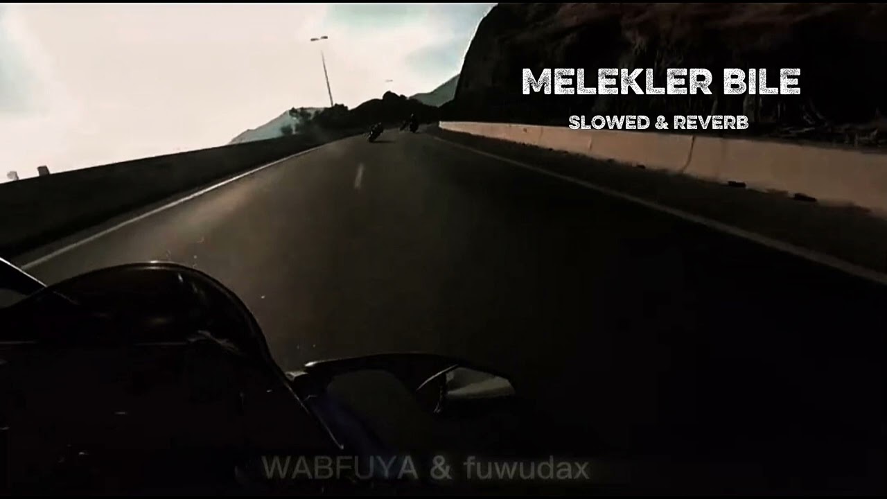 WABFUYA - Melekler bile (slowed & reverb) 