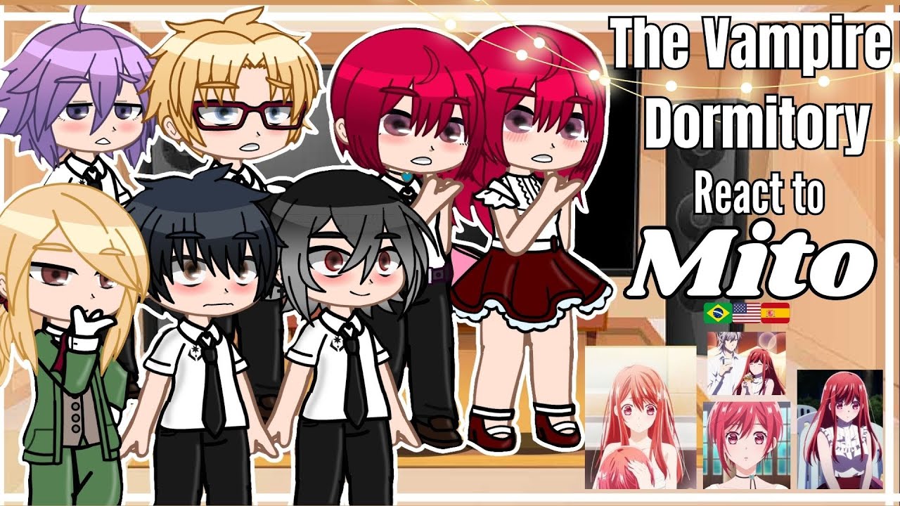 •° The Vampire Dormitory React to Mito°• Gacha Club 🇧🇷🇺🇲🇪🇸