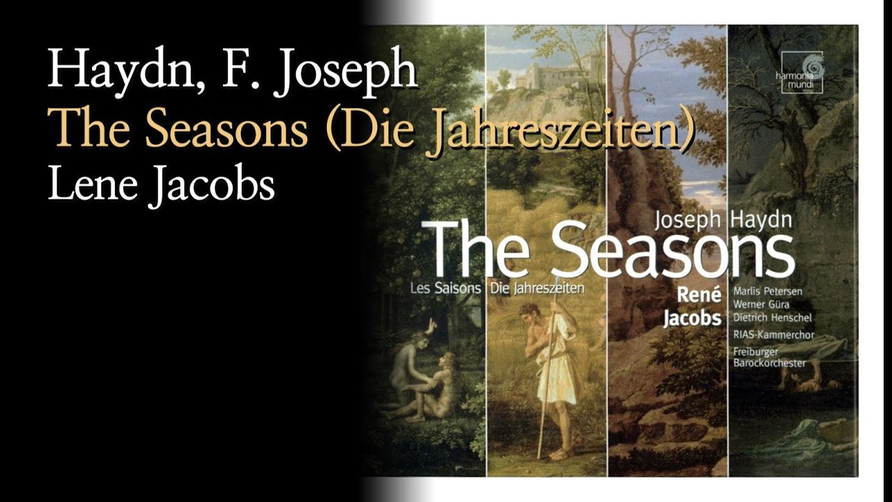 하이든 - 사계. Haydn - The Seasons (Die Jahreszeiten) [Lene Jacobs]