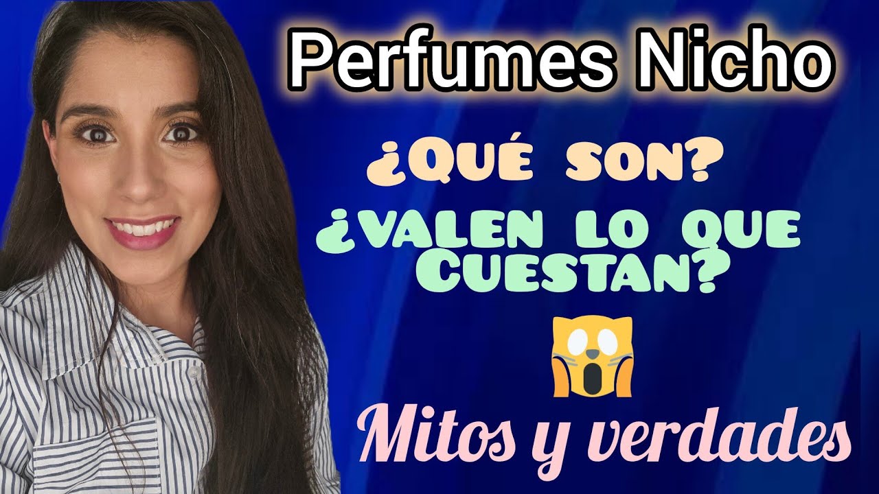 PERFUMES NICHO. ¿QUÉ SON?  MITOS Y VERDADES