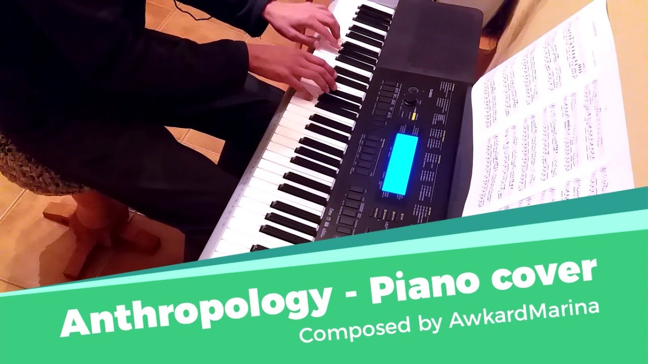 Anthropology | MLP Piano cover