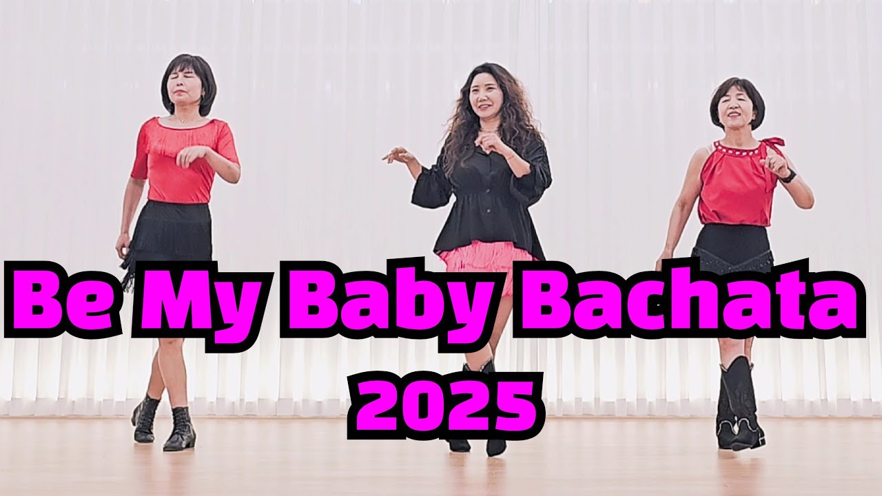 Be My Baby Bachata 2025 Line Dance Beginner/바차타/초급라인댄스