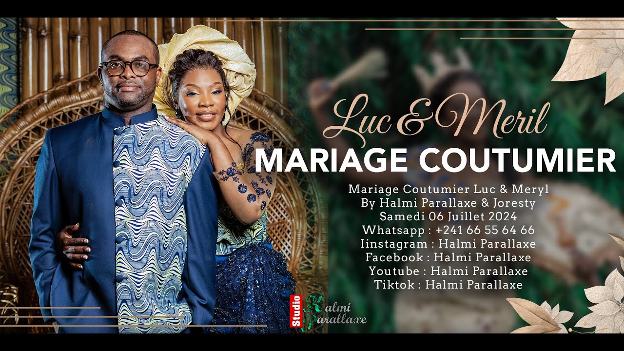 Mariage Coutumier Luc & Meryl By Halmi Parallaxe & Joresty / Libreville Gabon