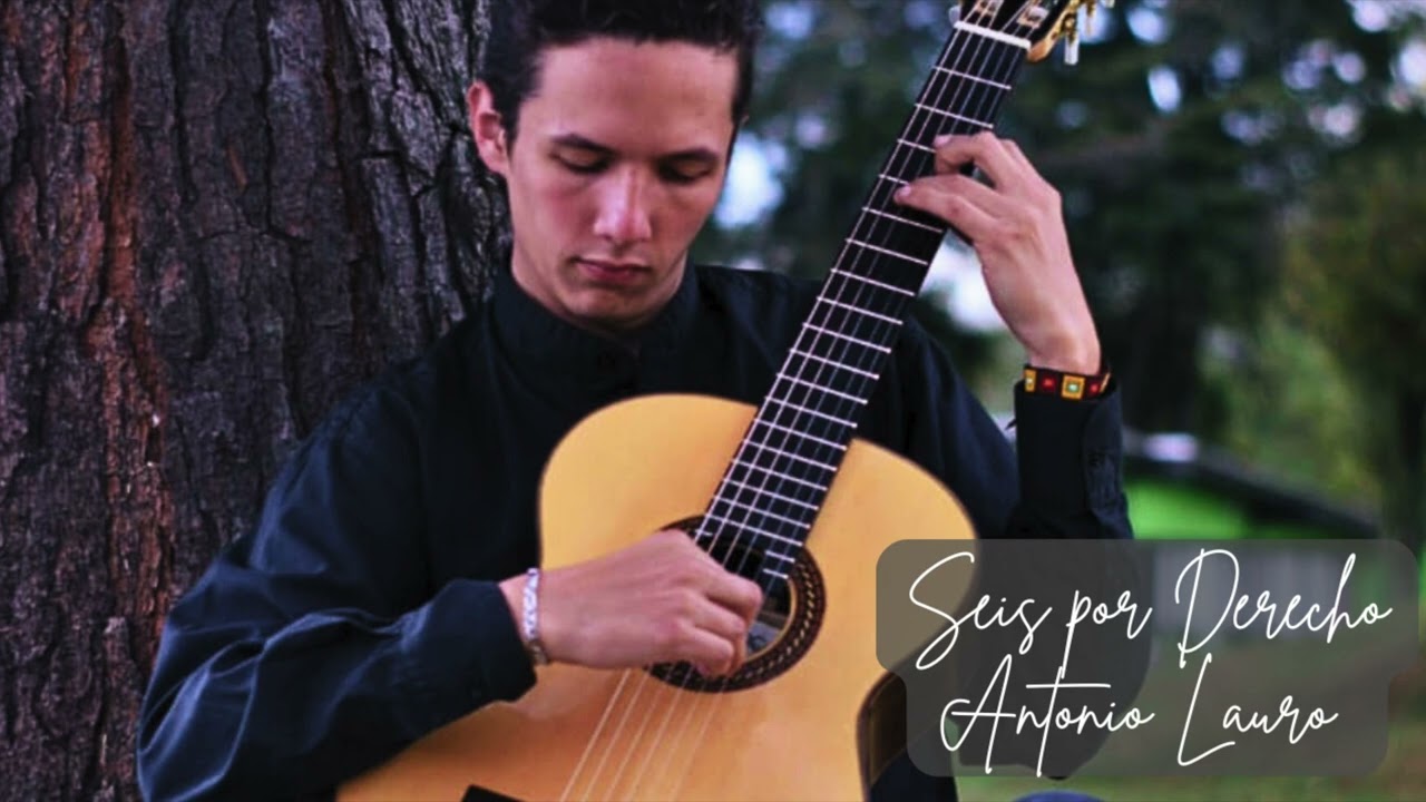 Seis por Derecho - Antonio Lauro - Luis Sierra Guitarrista