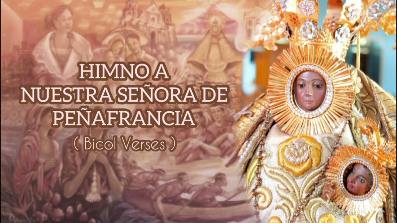 Himno a Nuestra Señora de Peñafrancia ( Bicol Verses )