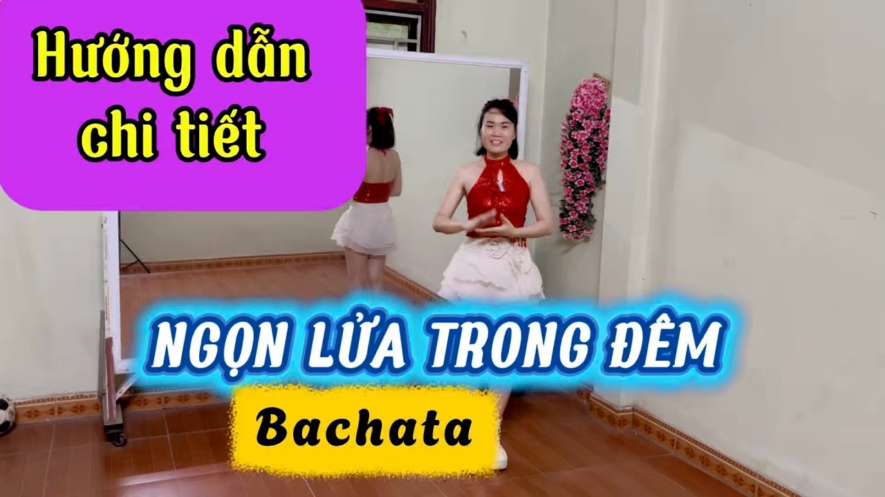 Hướng dẫn chi tiết/ NGỌN LỬA TRONG Đ&Ecirc;M/ bachata zumba/ Choreo Prashant Angadi 