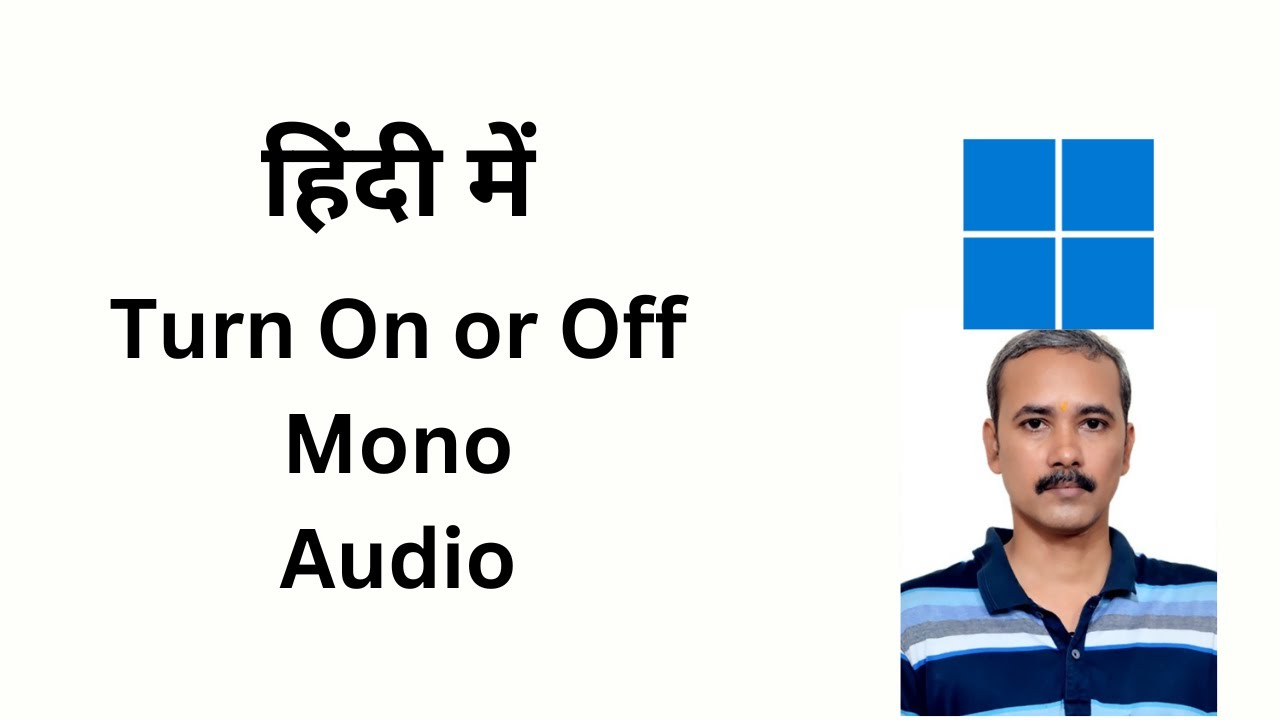 Windows 11 में Mono Audio को On या Off कैसे करें | GrowUpWindows Tutorial