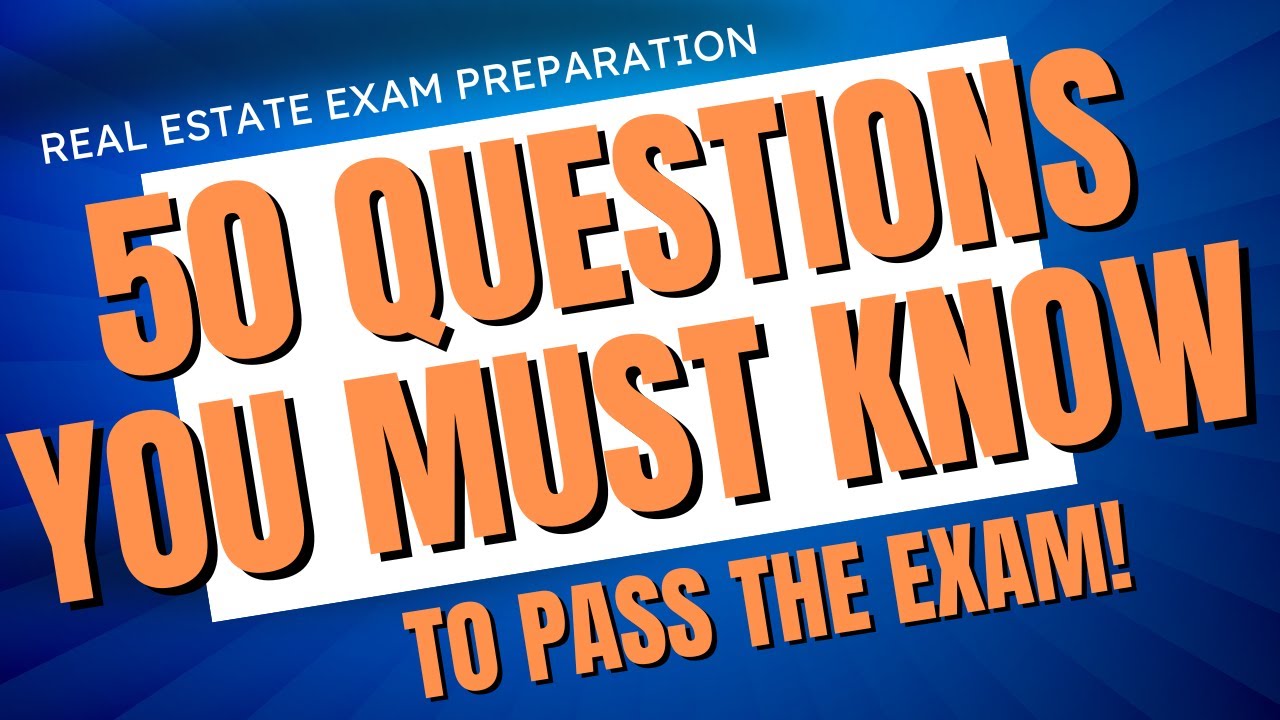 🔥🚀Real Estate Exam 2025: 50 Questions You Must Know To Pass The Real Estate Exam🚀🔥