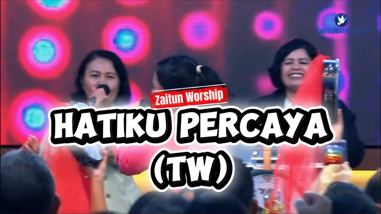 Hatiku Percaya (True Worshippers) | Zaitun Worship | Bella Simanjuntak 