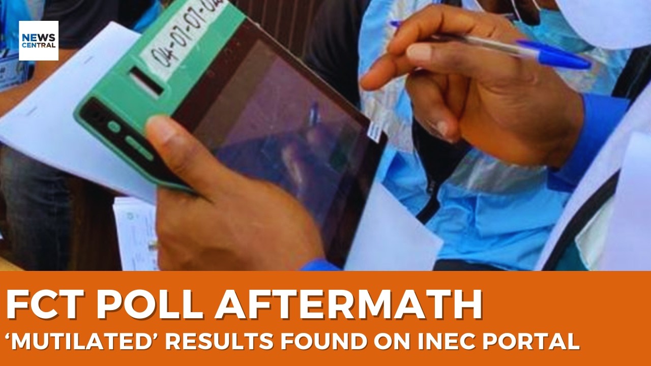 FCT Poll Aftermath: ‘Mutilated’ Results Found on INEC's Portal