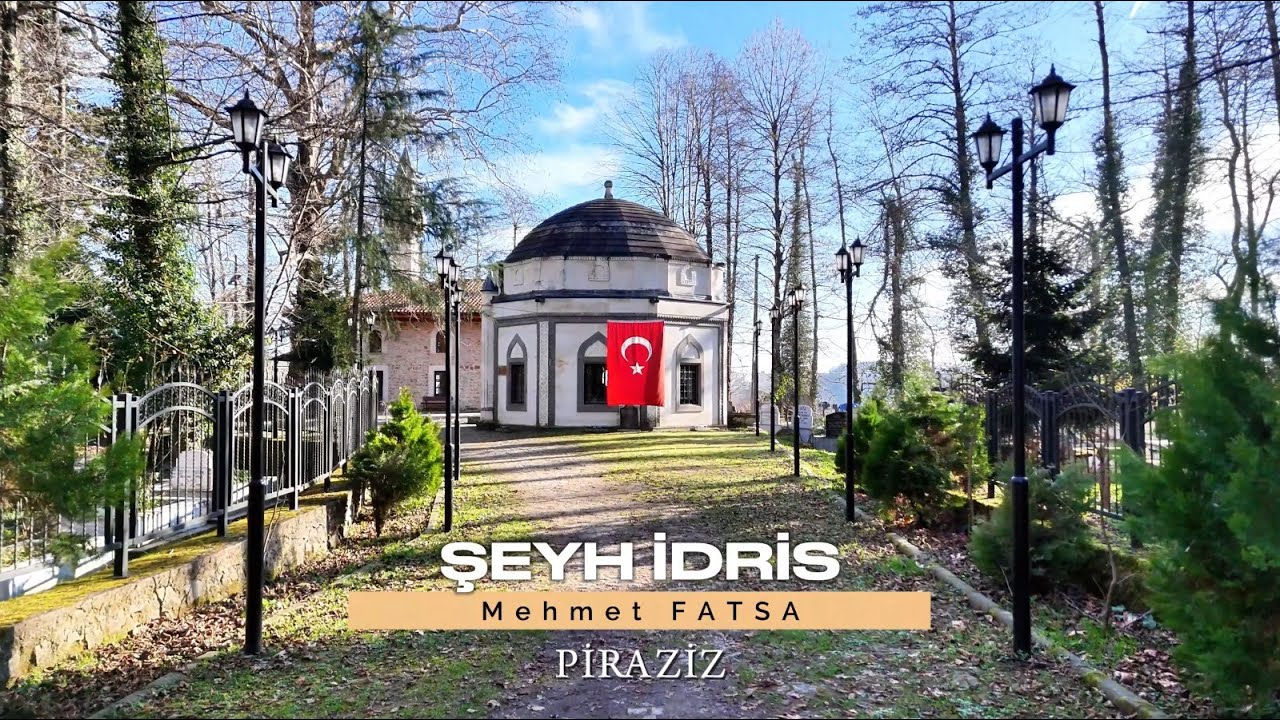 Şeyh İdris/Piraziz - Mehmet FATSA - e-Giresun