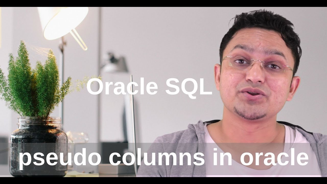 SQL Tutorial#78 Basic pseudo columns in oracle Database