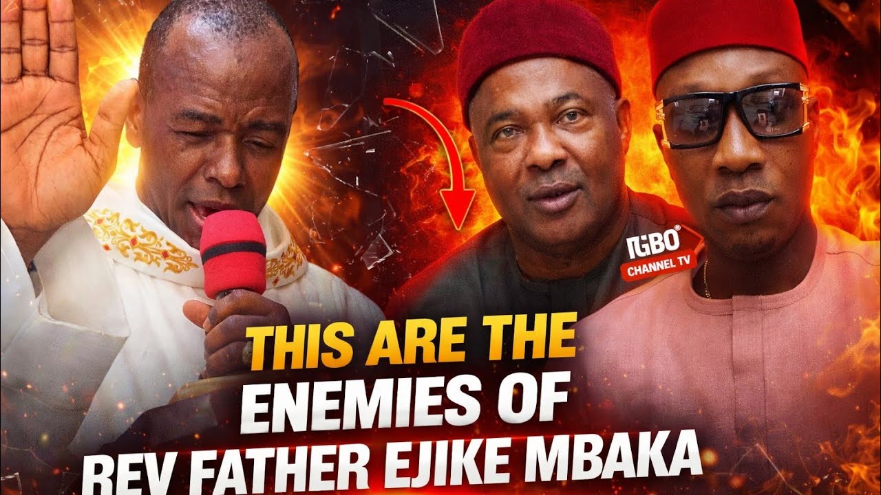 DIVINE JUSTICE REVELATIONS: THE ENEMIES OF REV FATHER EJIKE MBAKA EXPOSED